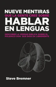 Nueve Mentiras Que La Gente Cree Sobre Hablar En Lenguas