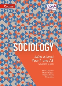 Steve Chapman et Martin Holborn - AQA A Level Sociology Student Book 1.