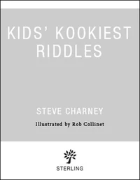 Kids' Kookiest Riddles