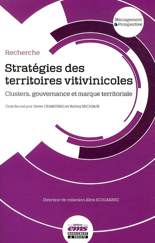 Stratégies des territoires vitivinicoles. Clusters, gouvernance et marque territoriale