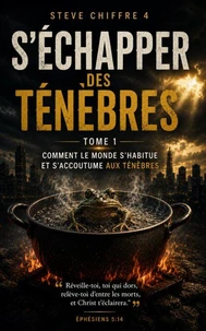 COMMENT LE MONDE S'HABITUE ET S'ACCOUTUME AUX TÉNÈBRES