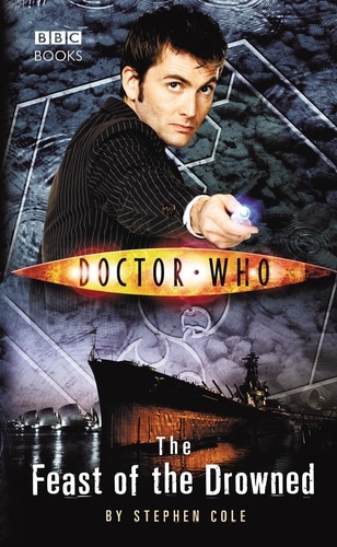 Steve Cole - Doctor Who: The Feast of the Drowned.