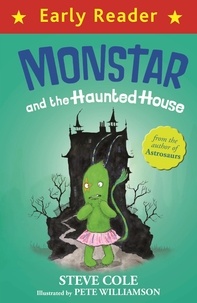Steve Cole et Pete Williamson - Monstar and the Haunted House.
