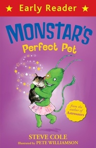 Steve Cole et Pete Williamson - Monstar's Perfect Pet.