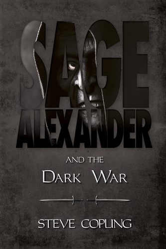  Steve Copling - Sage Alexander and the Dark War - Sage Alexander Series, #5.