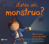 Estas ahi, monstruo ?