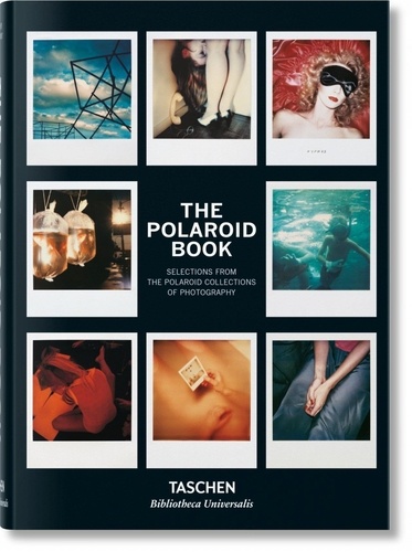 Steve Crist et Barbara Hitchcock - The Polaroid Book - Selections From The Polaroid Collections of Photography.