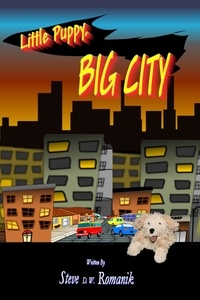  Steve D. W. Romanik - Little Puppy, Big City.