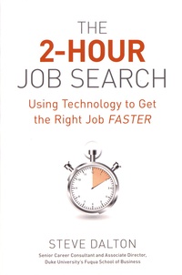 Steve Dalton - The 2-Hour Job Search - Using Technology to Get the Right Job Faster.