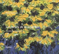 Steve Dawson et Christine Buci-Glucksmann - Les Fleurs De La Peinture : The Flowers Of Painting.