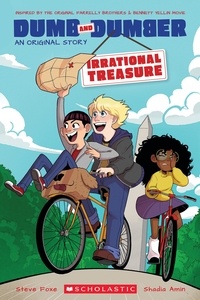 Steve Foxe et Shadia Amin - Harry and Lloyd: Irrational Treasure (A Dumb &amp; Dumber Original Story).