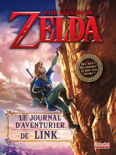 Steve Foxe et  Nintendo - The Legend of Zelda - Le journal d'aventurier de Link.