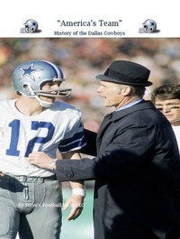 Steve Fulton - "America's Team" History of the Dallas Cowboys.