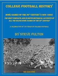  Steve Fulton - College Football History "Bowl Games of the 20th Century".