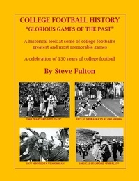  Steve Fulton - College Football History "Glorious Games of the Past".