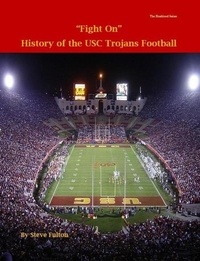 Steve Fulton - Fight On! History of USC Trojans Football - College Football Blueblood Series, #15.