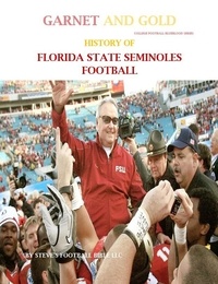  Steve Fulton - Garnet and Gold! History of Florida State Seminoles Football - College Football Blueblood Series, #5.