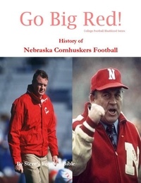  Steve Fulton - Go Big Red! History of Nebraska Cornhuskers Football - College Football Blueblood Series, #10.