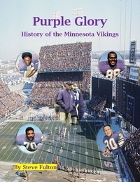  Steve Fulton - Purple Glory-History of the Minnesota Vikings.