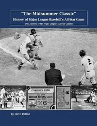 "The Midsummer Classic" History of Major League Baseball's All-Star Game