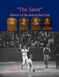  Steve Fulton - "The Sawx" History of the Boston Red Sox.