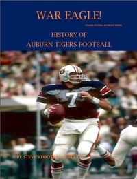  Steve Fulton - War Eagle! History of Auburn Tigers Football - College Football Blueblood Series, #2.