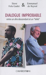 Steve Gadet et Emmanuel de Reynal - Dialogue improbable entre un afro-descendant et un "béké".