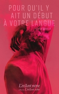 Steve Gagnon - Pour qu'il y ait un debut a votre langue.