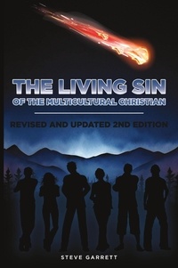  Steve Garrett - The Living Sin of the Multicultural Christian.