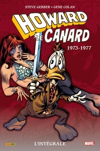 Steve Gerber et Gene Colan - Howard le canard L'intégrale : 1973-1977 - T.