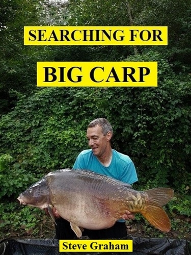  Steve Graham - Searching for Big Carp.