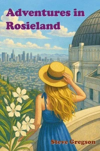 Adventures in Rosieland