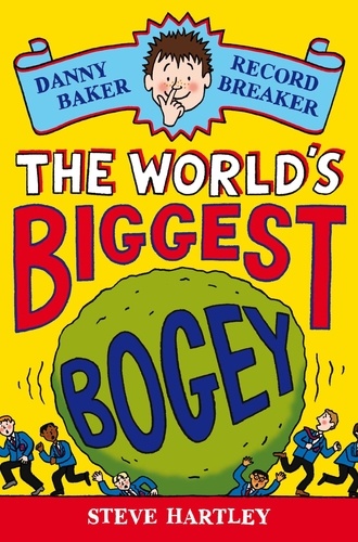 Steve Hartley - Danny Baker Record Breaker: The World's Biggest Bogey.