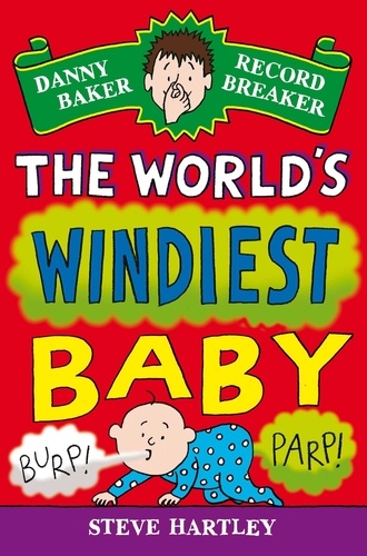 Steve Hartley - Danny Baker Record Breaker: The World's Windiest Baby.