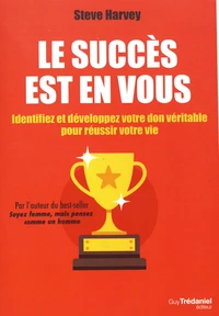 Le succès est en vous