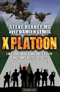 Steve Heaney et Damien Lewis - X Platoon.