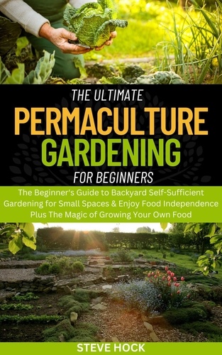  Steve Hock - The Ultimate Permaculture Gardening for Beginners - Profitable gardening, #3.