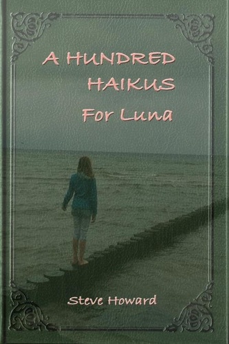  Steve Howard - A Hundred Haikus For Luna.