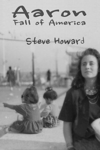  Steve Howard - Aaron: The Fall of America.