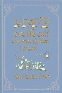 Lunanity Love Life Cult Love Letter for Luna Book 02