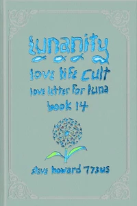 Lunanity Love Life Cult Love Letter for Luna Book 14