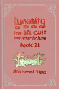 Lunanity Love Life Cult Love Letter for Luna Book 21