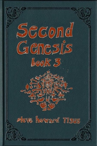  Steve Howard - Second Genesis Book 3 - The Second Genesis Story, #3.