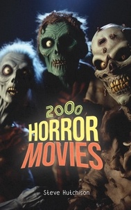  Steve Hutchison - 2000 Horror Movies - Many Horror Movies.