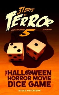  Steve Hutchison - 31 Days of Terror: The Halloween Horror Movie Dice Game (2021) - 31 Days of Terror.