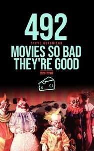  Steve Hutchison - 492 Movies So Bad They’re Good - Trends of Terror.