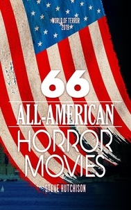  Steve Hutchison - 66 All-American Horror Movies - World of Terror.