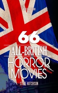  Steve Hutchison - 66 All-British Horror Movies - World of Terror.