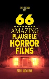  Steve Hutchison - 66 Amazing Plausible Horror Films - State of Terror.