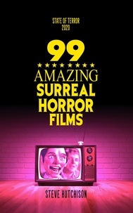  Steve Hutchison - 99 Amazing Surreal Horror Films - State of Terror.